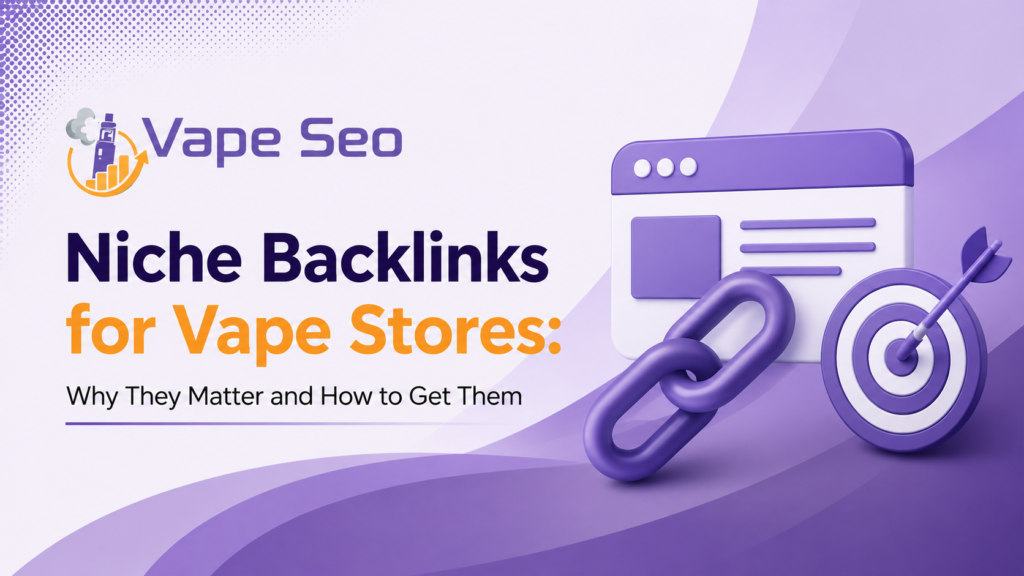 Niche Backlinks for Vape Stores